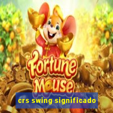 crs swing significado